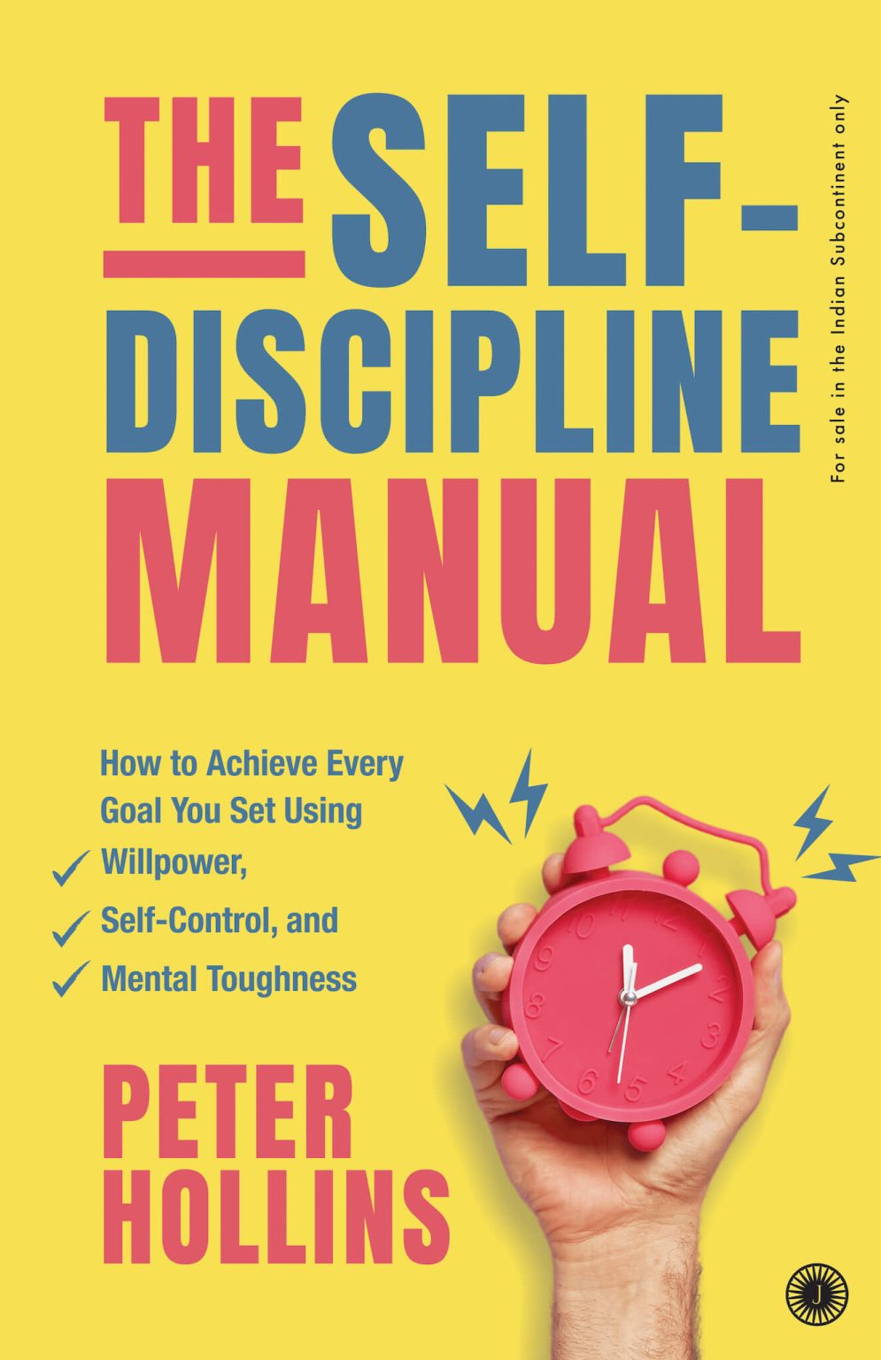 Buy The Self-Discipline Manual by Peter Hollins online - Jaico ...